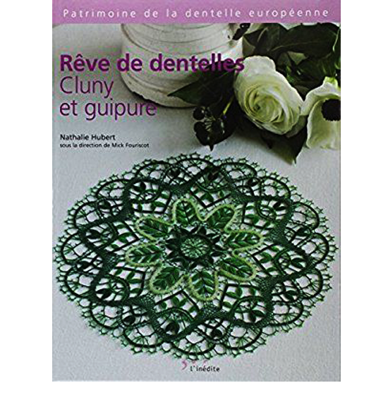 Réve De Dentelles Cluny et Guipure.