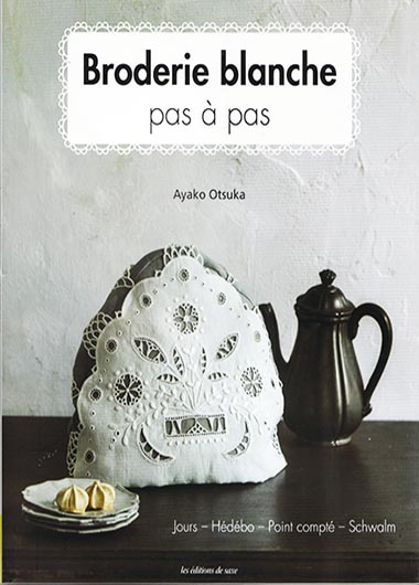 La Broderie Blanche Pas À Pas